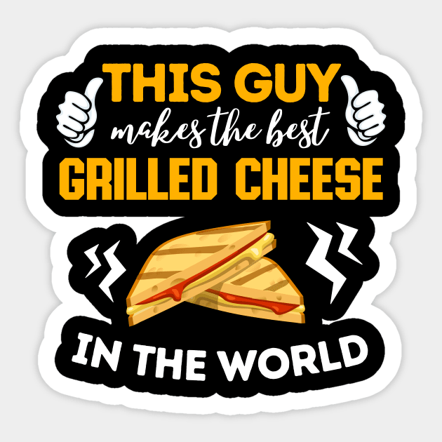 Best Grilled Cheese Maker In The World Sticker by Foxxy Merch